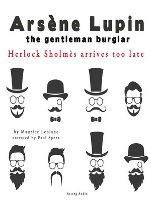 cover image of Herlock Sholmes Arrives Too Late, the Adventures of Arsène Lupin